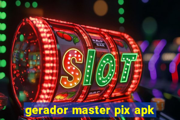 gerador master pix apk